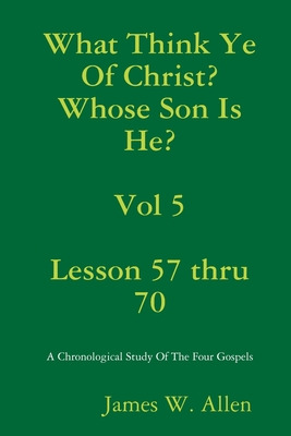 Libro What Think Ye Of Christ? Whose Son Is He? Vol 5 - A...