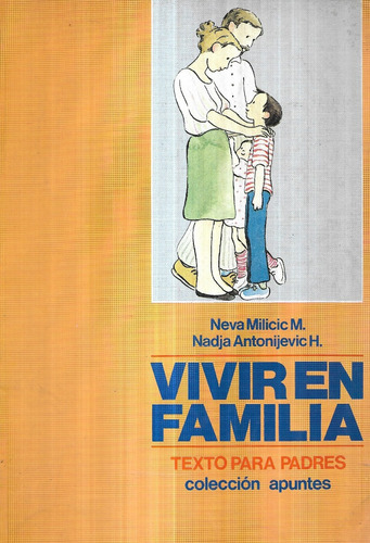 Vivir En Familia Texto Para Padres / Milicic Antonijevic H.