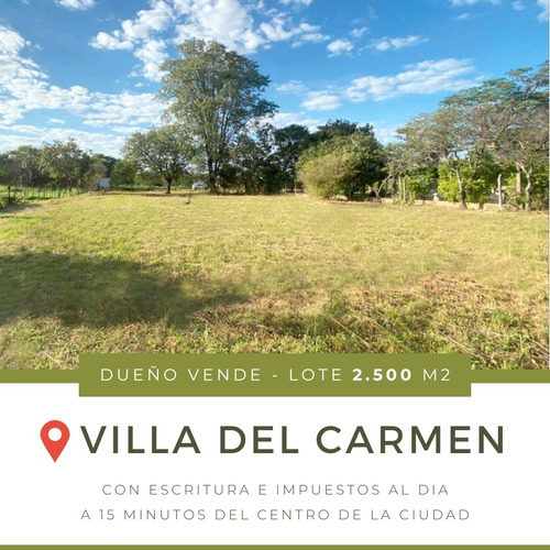 Lote En Venta De 2500 M2, Villa De Carmen, Formosa. Dueño Vende.