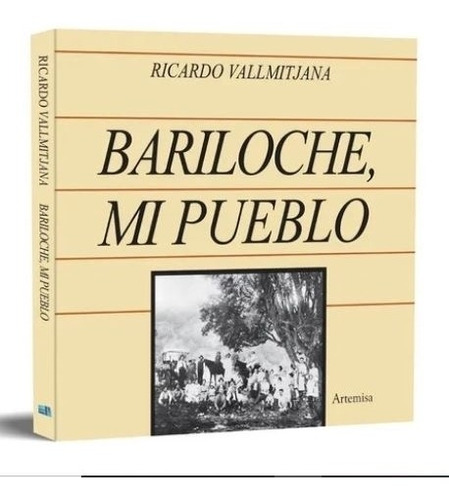 Bariloche Mi Pueblo - Vallmitjana