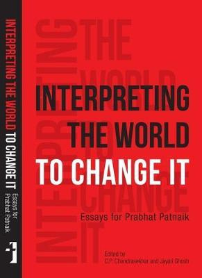 Libro Interpreting The World To Change It - Essays For Pr...