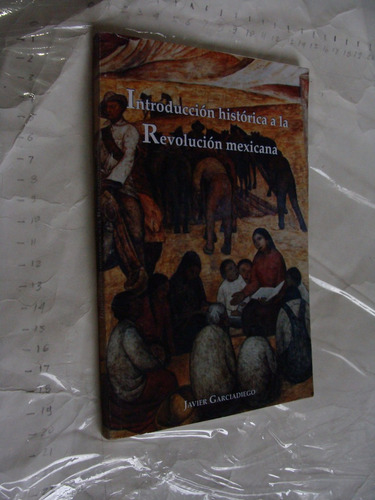 Libro Introduccion A La Revolucion Mexicana , Javier Garcia