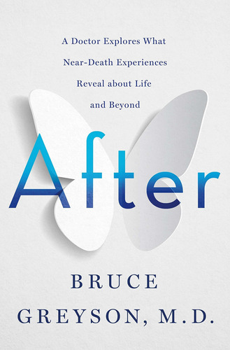 Libro After: A Doctor Explores What Near-death Experiences