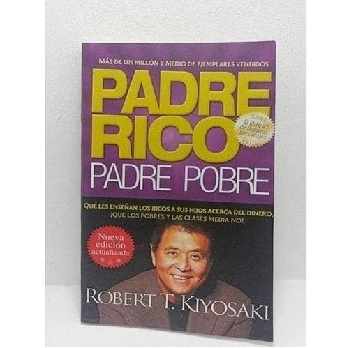 Libro: Padre Rico Padre Pobre - Robert T. Kiyosaki