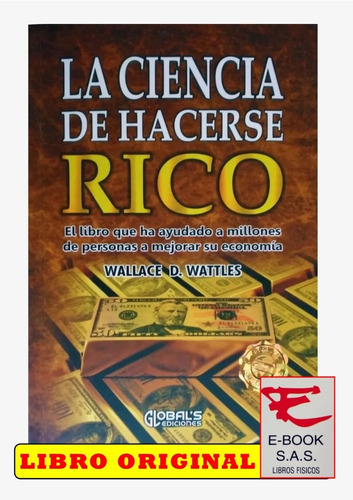 La Ciencia De Hacerse Rico / Wallace Wattles( Solo Nuevos )