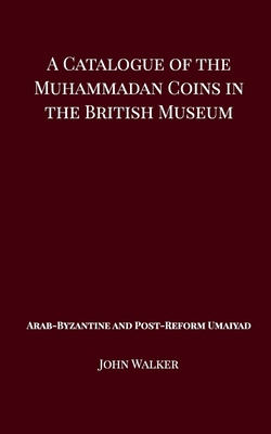 Libro A Catalogue Of The Muhammadan Coins In The British ...