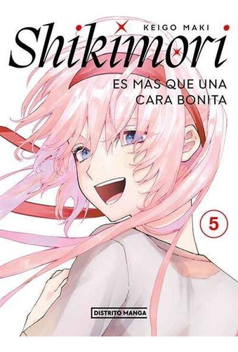 Manga Shikimori Es Más Que Una Cara Bonita 5 - Distrito Esp