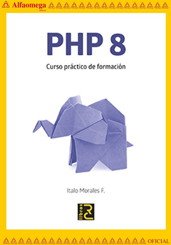 Php 8 - Curso Práctico De Formación, De Morales F, Italo. Editorial Alfaomega Grupo Editor, Tapa Blanda En Español, 2021