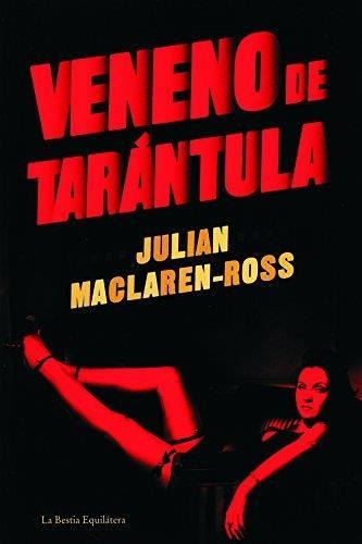 Veneno De Tarantula - Julian Mclaren Ross