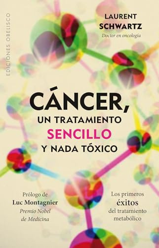 Libro Cancer Un Tratamiento Sencillo Y Nada Tóxico De Schwar