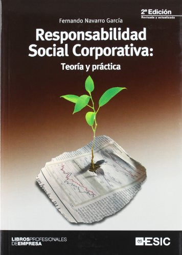 Responsabilidad Social Corporativa. Teoria Y Practica / 2 Ed