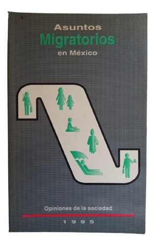 Asuntos Migratorios En México: Opiniones De La Sociedad 1995