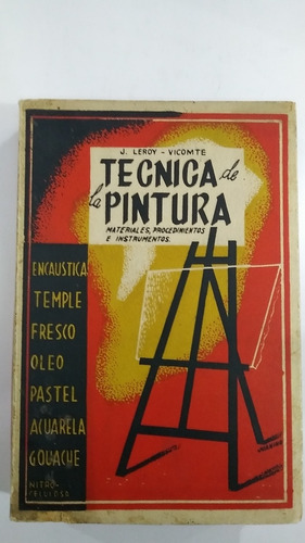 Técnica De La Pintura , J. Leroy - Vicomte