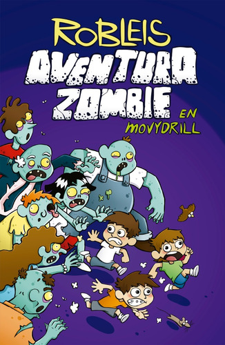 Aventura Zombie En Movydrill - Robleis