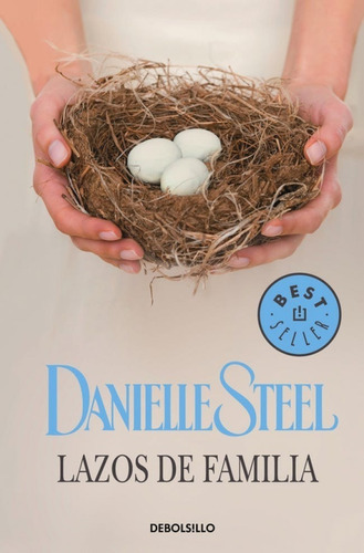 Libro Lazos De Familia Danielle Steel Debols!llo