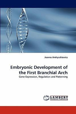 Libro Embryonic Development Of The First Branchial Arch -...