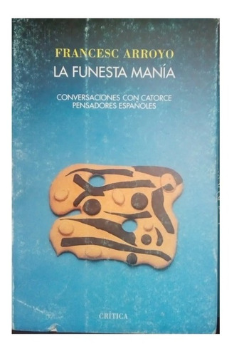 La Funesta Mania, Francesc Arroyo