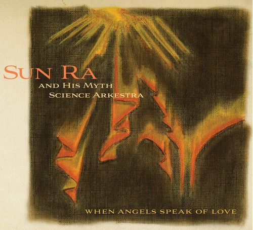 Cd: Sun Ra Y Su Myth Science Arkestra Cuando Los Ángeles Hab