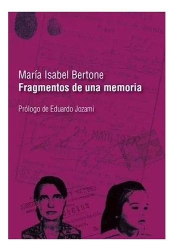 Fragmentos De Una Memoria - Bertone Maria Isabel (papel)