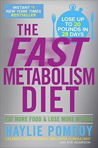 Book : The Fast Metabolism Diet Eat More Food And Lose More