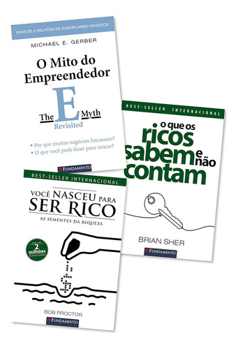 Kit - O Mito Do Empreendedor O Que Os Ricos Sabem E Não Contam E Você Nasceu Para Ser Rico, De Bob Proctor. Editorial Editora Fundamento, Capa Mole Em Português, 2024