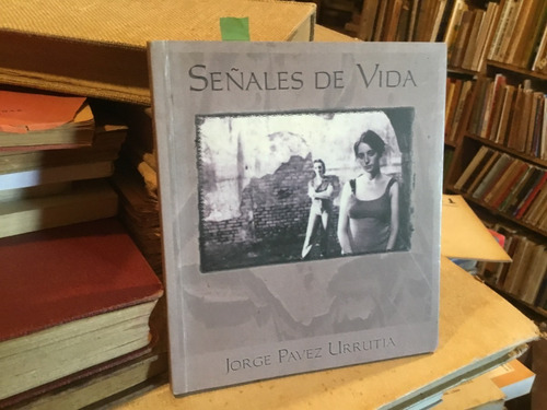 Jorge Pavez Urrutia - Señales De Vida Edición Privada 2002