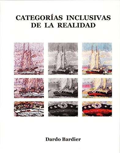 Categorias Inclusivas De La Realidad, de Dardo Bardier. Editorial General, tapa blanda, edición 1 en español