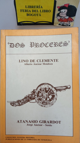 Dos Próceres - Lino De Clemente - Atanasio Girardot - 