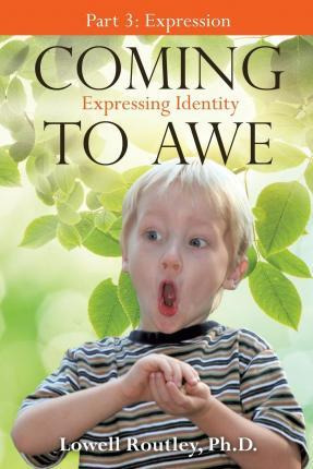 Libro Coming To Awe, Expressing Identity - Ph D Lowell Ro...