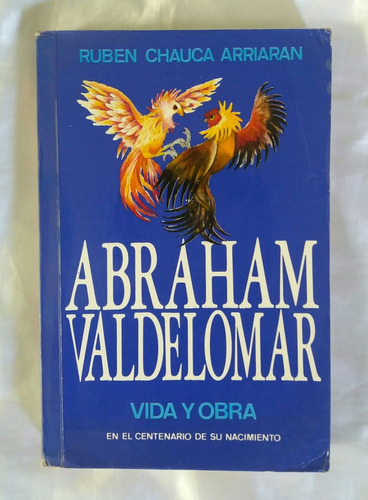Abraham Valdelomar Vida Y Obra Ruben Chauca Arriaran