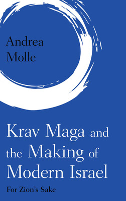 Libro Krav Maga And The Making Of Modern Israel: For Zion...