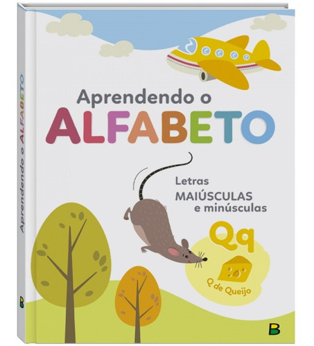 Aprendendo O Alfabeto, Livro Educativo Com Muita Ilustrações, Imagens Coloridas E Paginas Cartonadas Para Um Melhor Manuseio, Editora Todlivro