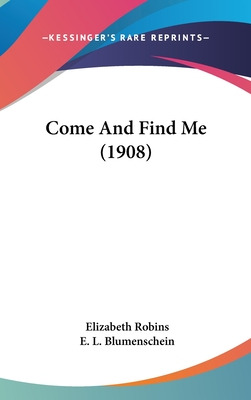 Libro Come And Find Me (1908) - Robins, Elizabeth