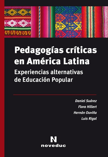 Pedagogías Críticas En América Latina - Hillert, Suárez Y Ot