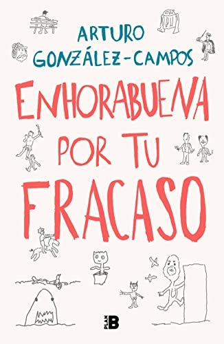 Enhorabuena Por Tu Fracaso: Una Artubiografia De Las Cosas -