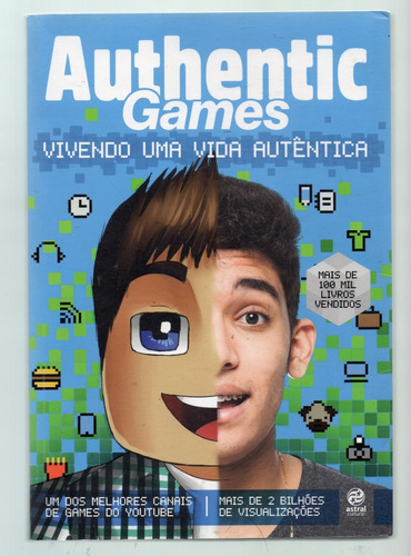 Authentic Games - Vivendo Uma Vida Autentica - Alto Astral