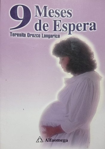 9 Meses De Espera - Teresita Orozco Langarica