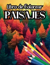 Comprar Libro De Colorear Paisajes: Libro Para Pintar Paisajes | Bos