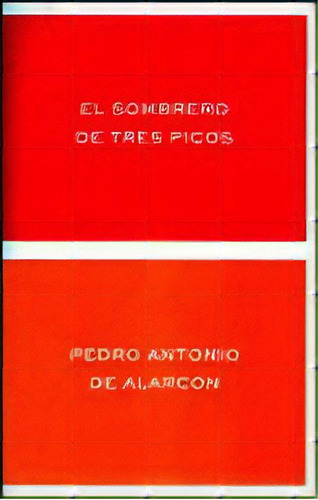 El sombrero de tres picos, de Eva Florensa. N/a Editorial Crítica, tapa blanda en español, 2008