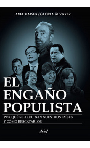 Libro En Fisico El Engaño Populista Por Axel Kaiser/gloria