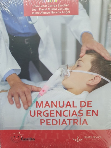 Manual De Urgencias En Pediatría, De Julio César Correa., Vol. 1. Editorial Hb, Tapa Blanda, Edición 11 En Español, 926