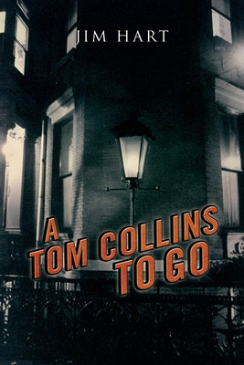 Libro A Tom Collins To Go - Hart, Jim