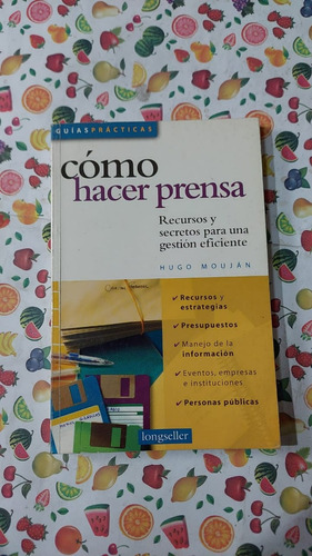 Como Hacer Prensa - Guia Practia - Editorial Longseller