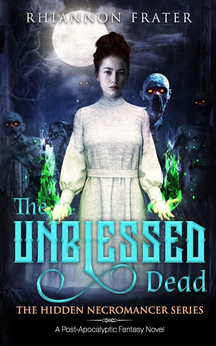 Libro: The Unblessed Dead (the Hidden Necromancer)
