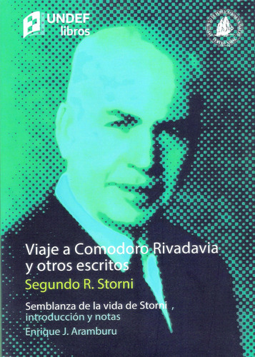 Viaje A Comodoro Rivadavia Y Otros Escritos - Storni - Libro