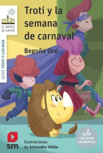 Troti Y La Semana De Carnaval - Oro Pradera Begona