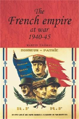 Libro The French Empire At War, 1940-1945 - Martin Thomas