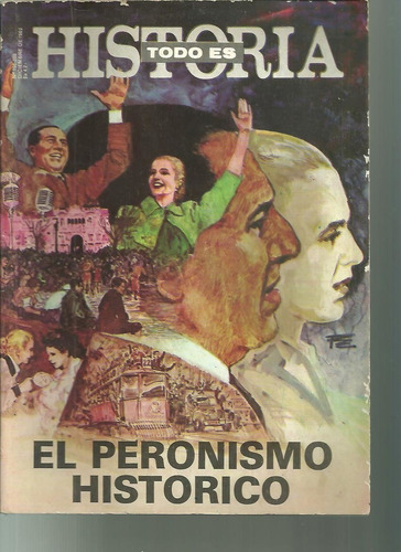 El Peronismo Historico Revista Todo Es Historia Numero Doble