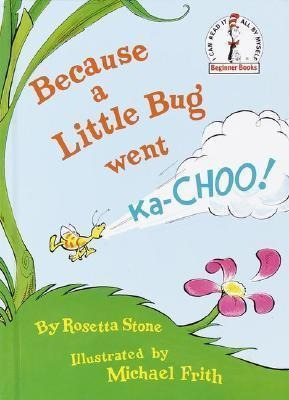 Because A Little Bug Went Ka-choo! - Rosetta Stone