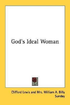 God's Ideal Woman - Clifford Lewis